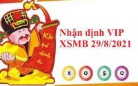 Nhận định VIP KQXSMB 29/8/2021