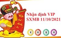 Nhận định VIP SXMB 11/10/2021