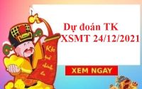Dự đoán TK KQXSMT 24/12/2021