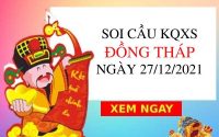 Soi cầu xổ số Đồng Tháp ngày 27/12/2021
