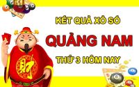 Nhận định XSQNM 31/5/2022 soi cầu VIP đài Quảng Nam