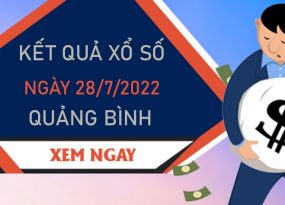 Dự đoán XSQB 28/7/2022 chốt KQXS Quảng Bình thứ 5