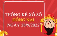 Thống kê xổ số Đồng Nai ngày 28/9/2022 hôm nay thứ 4