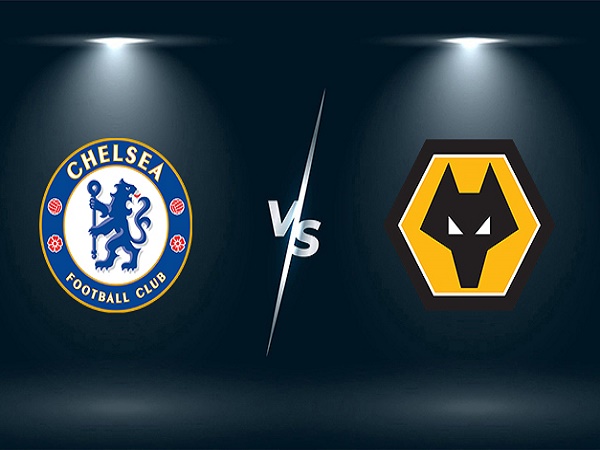 Tip kèo Chelsea vs Wolves – 21h00 08/10, Ngoại hạng Anh
