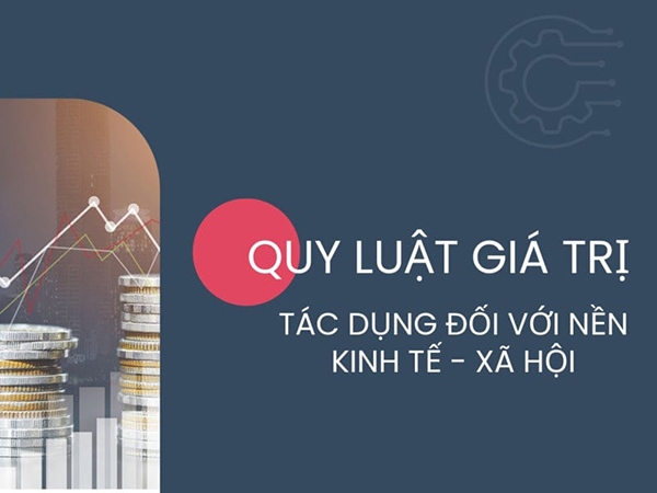 Quy luật giá trị có mấy tác động? Những nội dung quan trọng?