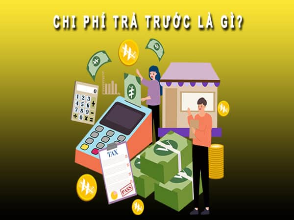 Chi phí trả trước là gì