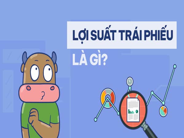 Lợi suất trái phiếu là gì