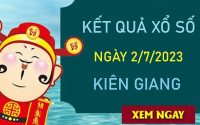 Phân tích XSKG 2/7/2023 dự đoán chốt KQXS VIP Kiên Giang