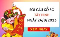 Soi cầu KQXS Tây Ninh ngày 24/8/2023 thứ 5 hôm nay