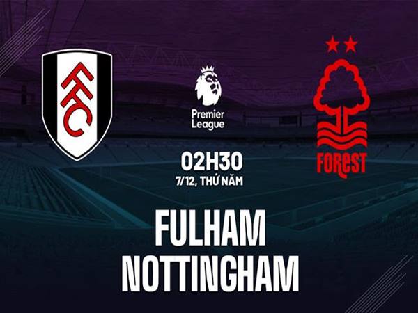 Soi kèo Fulham vs Nottingham Forest