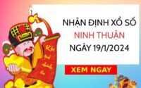 Nhận định xổ số Ninh Thuận ngày 19/1/2024 thứ 6 hôm nay