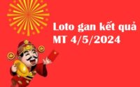 Loto gan kết quả miền Trung 4/5/2024