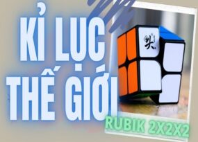 Kỷ lục Rubik 2x2 thế giới: Khi thời gian là vấn đề then chốt